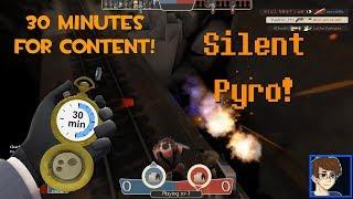 Silent Pyro Highlights [30 Minutes for Content] TF2