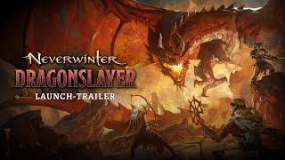 Neverwinter: Dragonslayer | Offizieller Launch-Trailer