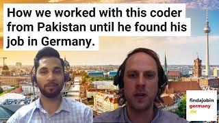 How we worked with this coder from Pakistan until he found his job in Germany.