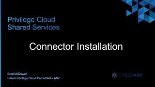 #2 - CyberArk Privilege Cloud | Connector Installation