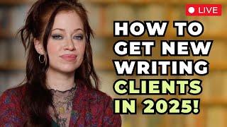  LIVE: What's *ACTUALLY* Working to Get Freelance Writing Clients in 2025!