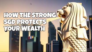Why the Singapore Dollar SGD Is So Strong – What It Means for Property & Stock Investors