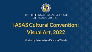 IASAS Visual Art 2022 Showcase | The International School of Kuala Lumpur (ISKL)