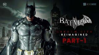 SSKTJL Batsuit Evolved in Batman: Arkham City Reimagined Part - 1 | Mods