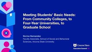 Meeting Students' Basic Needs: From Community Colleges to Graduate Schools | Norma Hernandez