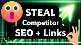 How to STEAL Your Competition's SEO (Keywords, Content, and BACKLINKS!)