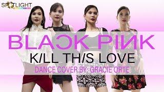 BLACKPINK - 'Kill This Love' Cover | Gracie Orte