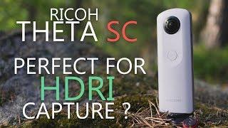 RICOH THETA SC - Perfect for HDRI capture?