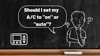 Should Your A/C Fan Be Set To 'on' Or 'auto'?