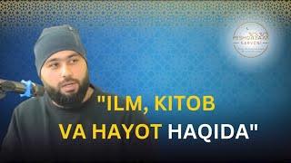 "Ilm, kitob va hayot haqida" - Abdulaziz Muhammad