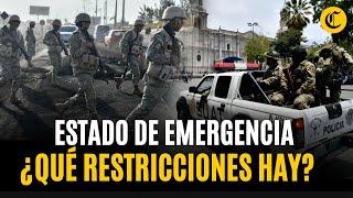 ESTADO DE EMERGENCIA: ¿Qué IMPLICA y qué restricciones regirán en PERÚ