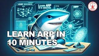 Learn How the Address Resolution Protocol (ARP) Works in 10 Minutes