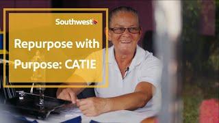 Repurpose with Purpose: CATIE | Southwest Airlines