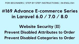 #169 Laravel E-commerce | Website Security (II) | Prevent Disabled Attributes / Categories to Order