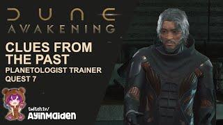 Clues from the Past - Planetologist Trainer Quest 7 | Dune: Awakening