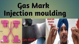 Gas marks in injection moulding |Gas marks defect|Gas Mark moulding defects|What is Gas marks|