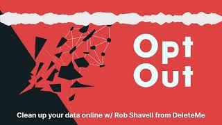 Clean up your data online w/ Rob Shavell from DeleteMe