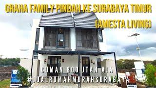 #002 Amesta Living Nora | Rumah Surabaya Timur #jualrumahmurahsurabaya