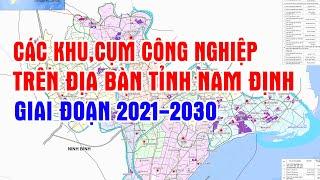 Các khu, cụm công nghiệp trên địa bàn tỉnh Nam Định giai đoạn 2021-2030