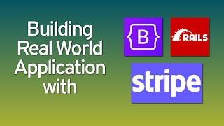 Building Real World Web Appl With Rails 7 | Stripe | Bootstrap 5