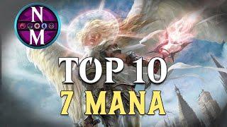 MTG Top 10: 7 Mana | Magic: the Gathering | Episode 246