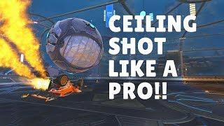 How To Ceiling Shot - Rocket League Tutorial (In-Depth Guide)