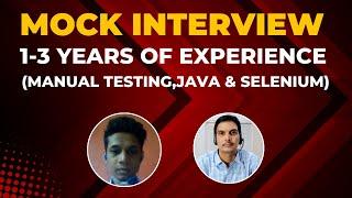 Mock Interview For 1-3 YOE ( Manual Testing+ Java +Selenium)