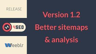 4SEO version 1.2 release: better sitemaps and analysis