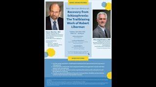 Semel Grand Rounds, 2022-04-26, Drs. Stephen Marder and Alex Kopelowicz