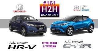 H2H #161 Honda HR-V vs Toyota C-HR 1.8L Version