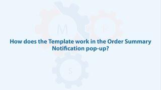 How Does The Template Work In The Order Summary Notification?