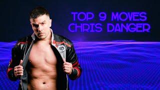 Top 9 Moves of Chris Danger