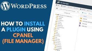 How to Install a WordPress Plugin using cPanel (File Manager)