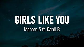 Maroon 5 - Girls Like You (Lyrics) ft. Cardi B