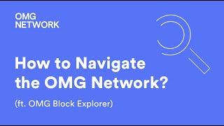 How to Navigate the OMG Network? ft. OMG Block Explorer