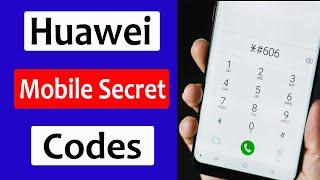 Huawei Mobile Secret Codes | Huawei Phone Secret Codes