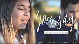 You Say - Lauren Daigle (ESPAÑOL) | SPANISH version (Acoustic cover with lyrics) |