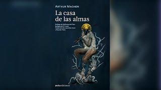 Neopaganismo I: La casa de las almas de Arthur Machen (Perla Ediciones)