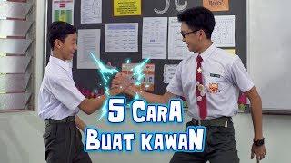 5 Cara Buat Kawan | SMK, Setiap Rabu, 9 Malam