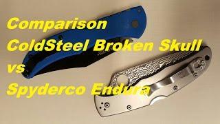 Comparison ColdSteel Broken Skull vs  Spyderco Endura