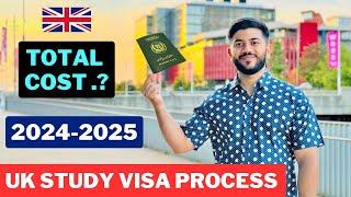 UK Study Visa Process & Cost in 2024-2025  Step By Step Explained 