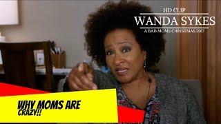 Wanda Sykes explains why Moms are CRAZY to Kristen Bell