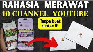 Buka Rahasia, Cara Mudah Merawat Banyak Channel Youtube