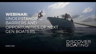 Understanding Barriers and Opportunities of Next Gen Boaters March 2023