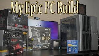 My Epic PC Edit / Gaming Build Complete