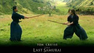 The Last Samurai Soundtrack "A Hard Teacher","To Know My Enemy"