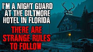 I am a NIGHT GUARD at THE BILTMORE HOTEL in FLORIDA...THERE ARE STRANGE RULES TO FOLLOW.