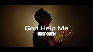 Unspoken - God Help Me (Official Music Video)