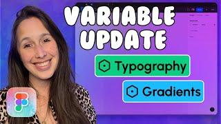 Variables for Typography and Gradients | Figma Variables update April 2024