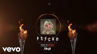 YAKA - The Psycho (Official Audio)